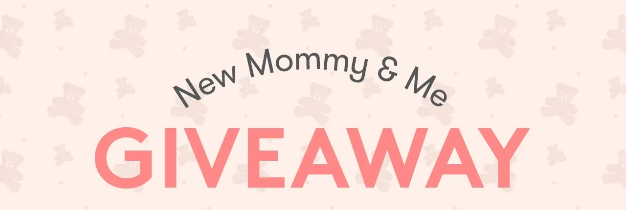 New Mommy & Me Giveaway
