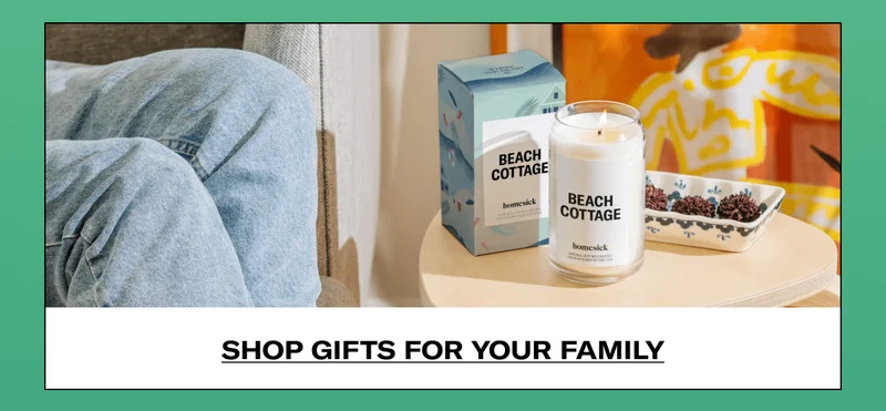 SHOP GIFTS FOR YOUR FAMILY