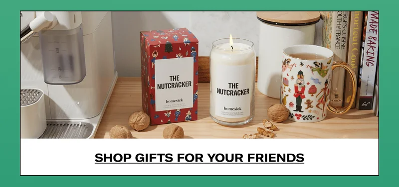 SHOP GIFTS FOR YOUR FRIENDS
