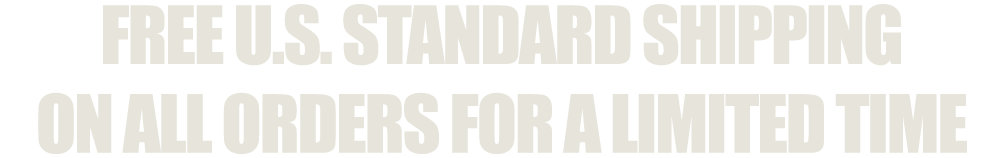 FREE U.S. STANDARD SHIPPING
