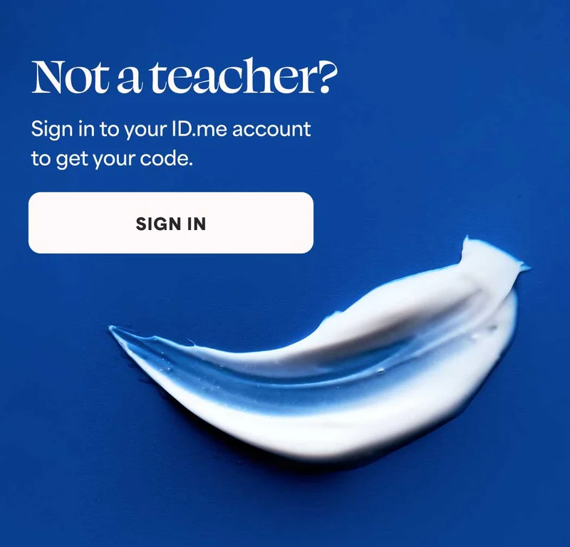Not a teacher? Sign in to your ID.me account to get your code. -- SIGN IN