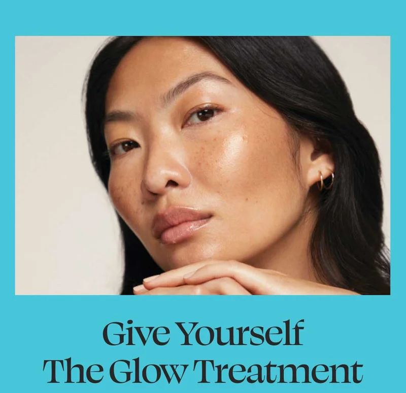 Give yourself the glow treatment.