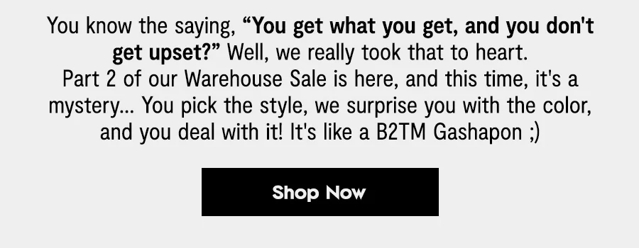 Get What You Get Sale