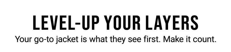 Level-Up Your Layers