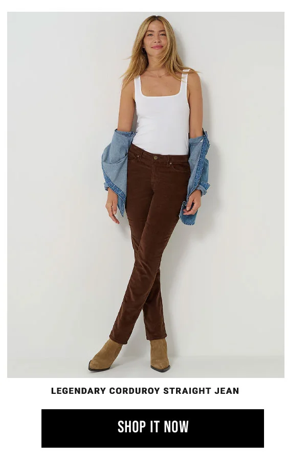 Women's Legendary Corduroy Straight Jean  - Shop It Now