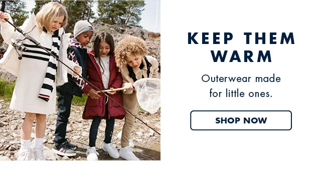 Keep them warm                                            Outerwear made for little ones.                                            Shop now