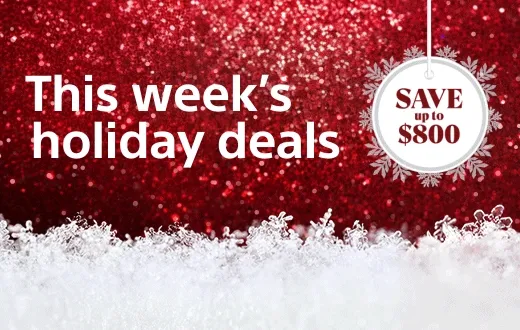 This week's holiday deals | SAVE up to $800