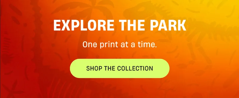 Explore The Park | One print at a time. | Shop the Collection