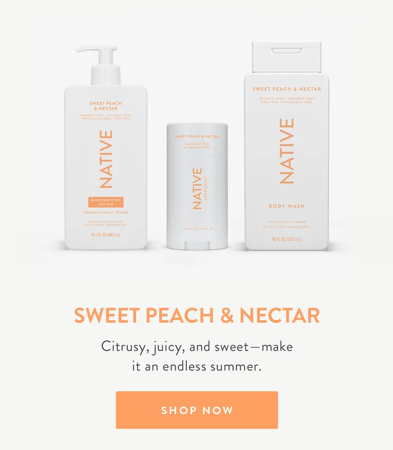 SWEET PEACH & NECTAR Citrusy, juicy, and sweet-make it an endless summer. SHOP NOW