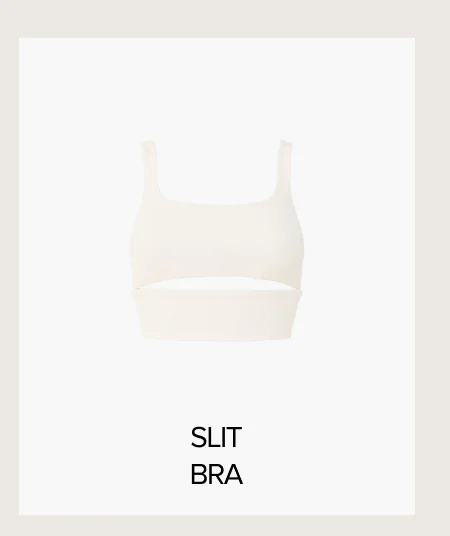 SLIT BRA