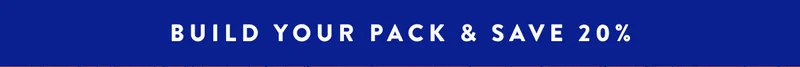 BUILD YOUR PACK & SAVE 20%