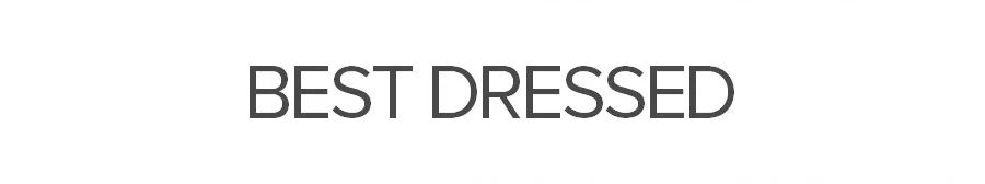 BEST DRESSED