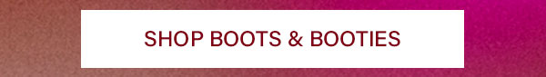 Boots & Booties