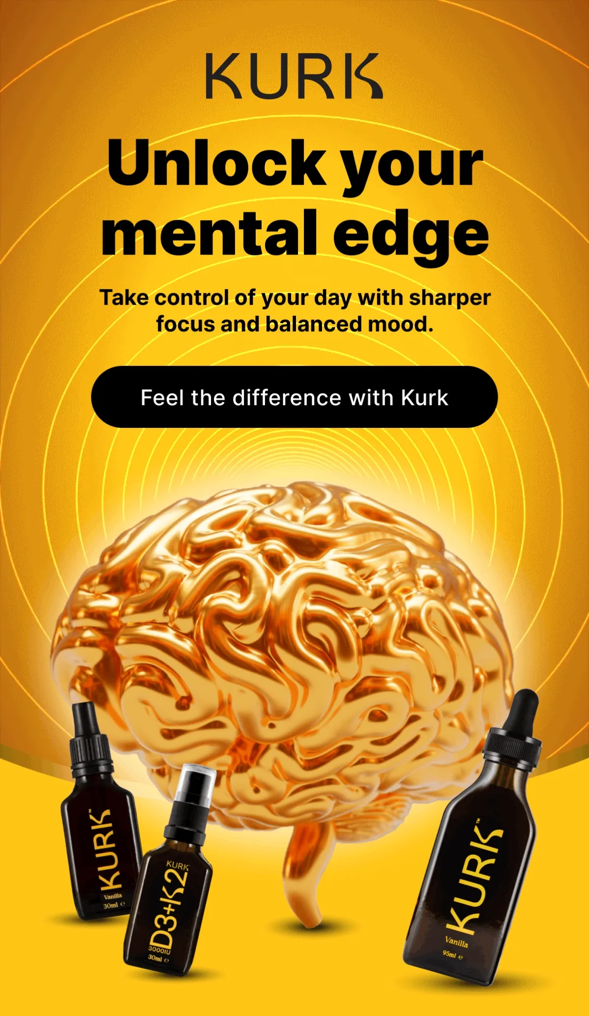 Unlock your mental edge - Take control of your day with sharper focus and balanced mood. [ Feel the difference with Kurk ]