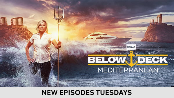 Below Deck Mediterranean - NEW EPISODES TUESDAYS