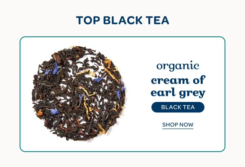 Organic Cream of Earl Grey - Shop now
