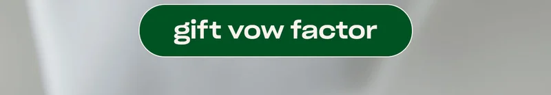 gift vow factor