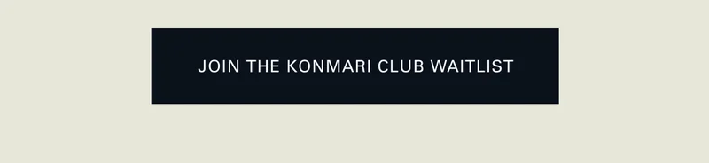 Join the KonMari Club Waitlist