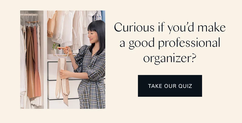 Curious if you’d make a good professional organizer? Take our quiz