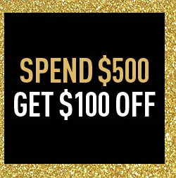 SPEND $500 GET $100 OFF