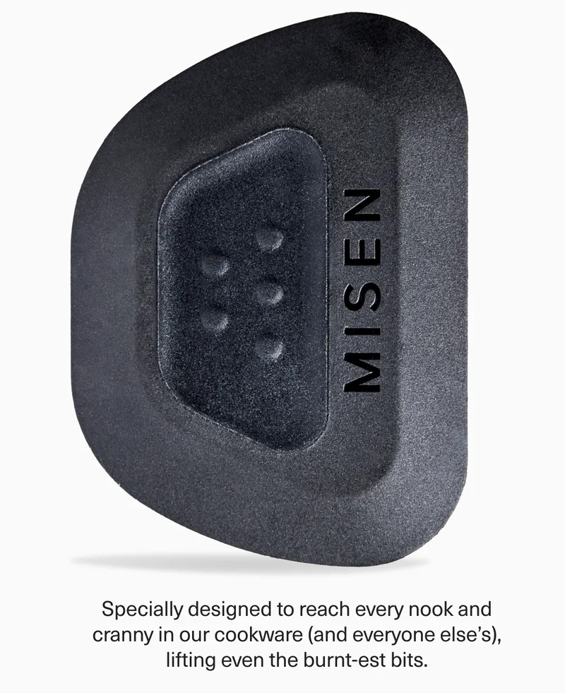 Specially designed to reach every nook at cranny in out cookware (and everyone else's).