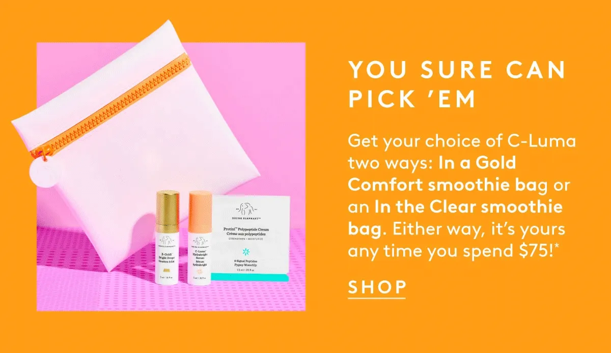 Get an a Gold Comfort smoothie bag or an In the Cler smoothie bag when you spend $75*!