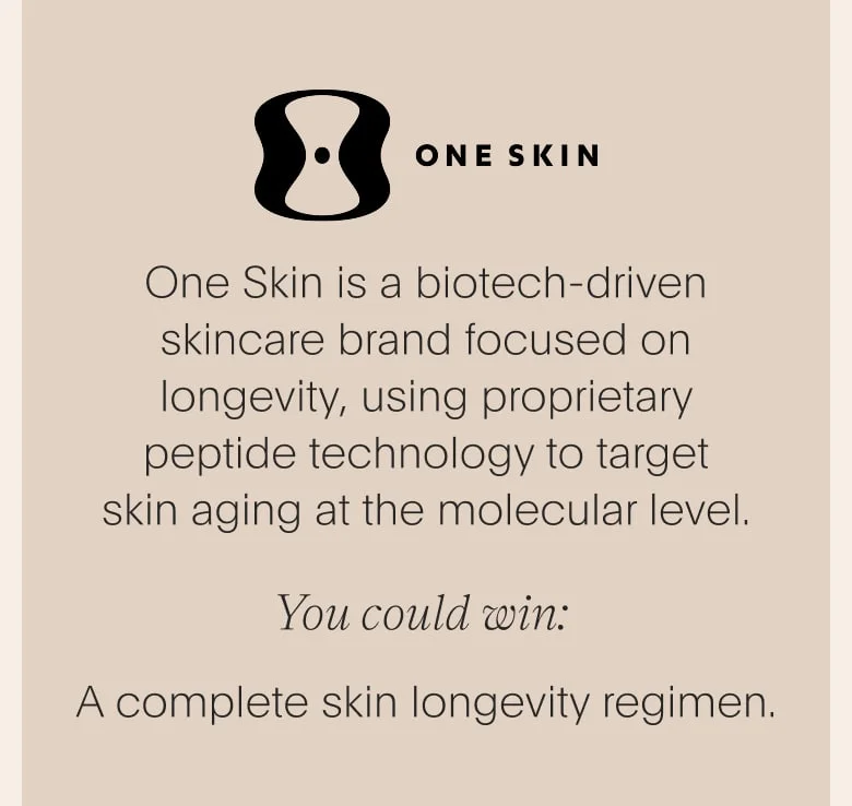 One Skin. Bio-tech driven, longevity-focussed