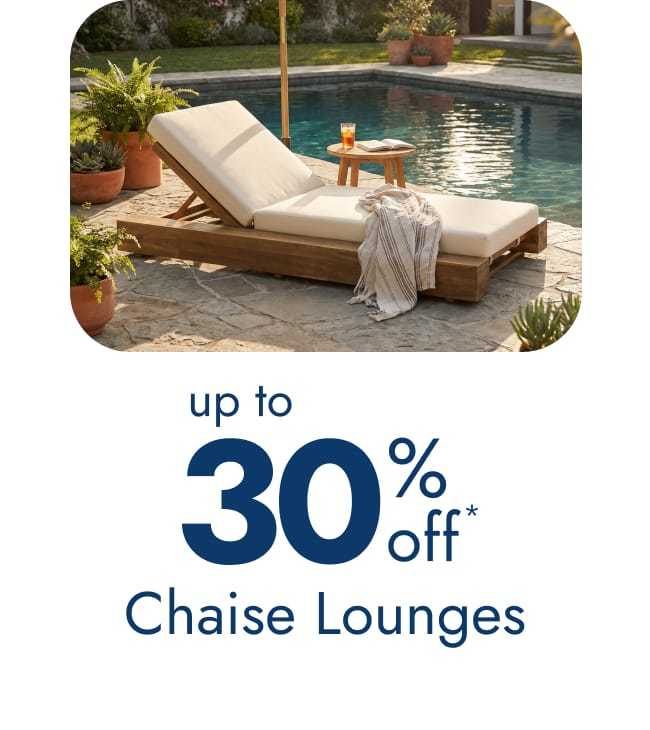Chaise lounges-up to 30% off