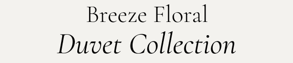 Breeze Floral Duvet Collection
