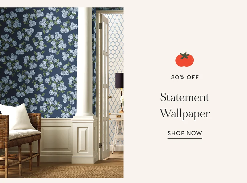 20% OFF Statement Wallpaper SHOP NOW