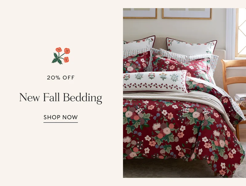 20% OFF New Fall Bedding SHOP NOW