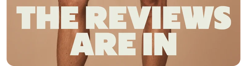 THE REVIEWS ARE IN