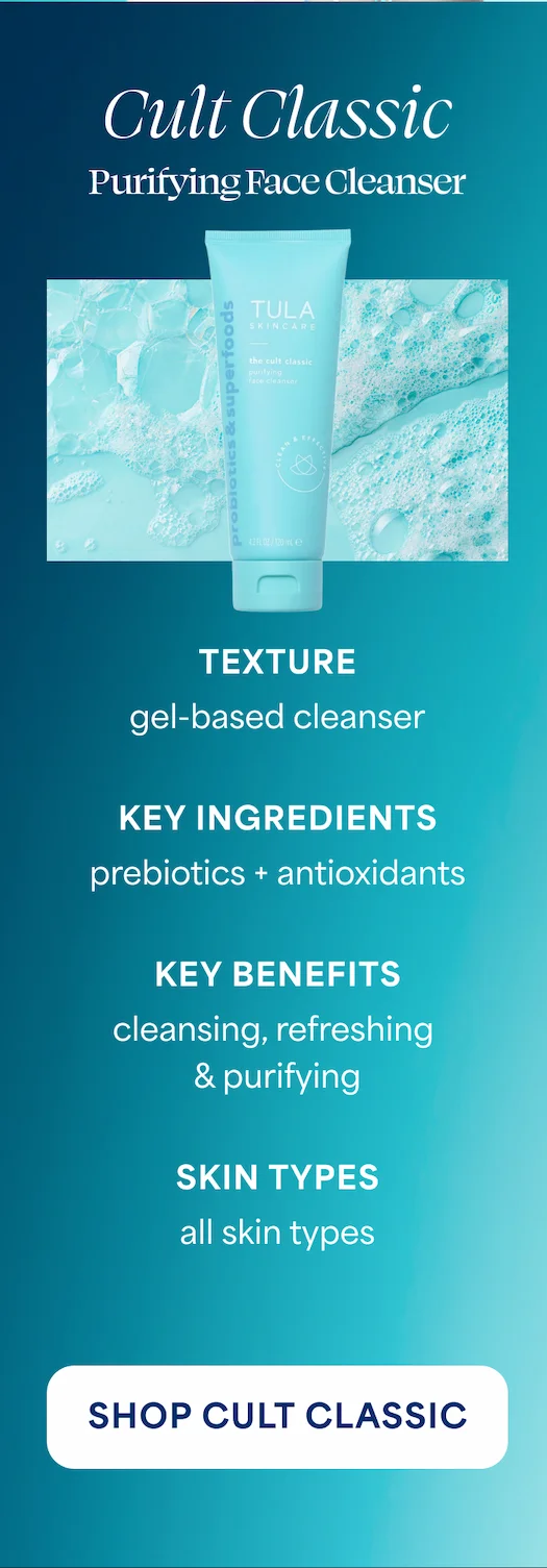 Cult Classic Purifying Face Cleanser ⚈ Texture: gel-based cleanser ⚈ Key Ingredients: prebiotics + antioxidants ⚈ Key Benefits:  → cleansing → refreshing → purifying ⚈ Skin Types: all skin types -- SHOP CULT CLASSIC