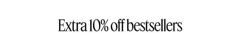 Extra 10% off bestsellers