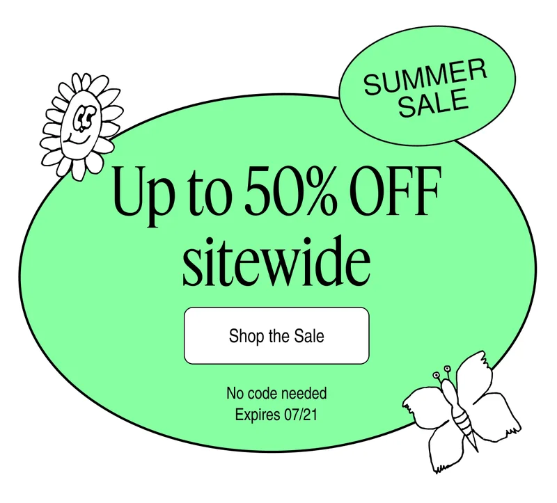 Summer Sale | Up to 50% OFF sitewide | Shop the Sale
