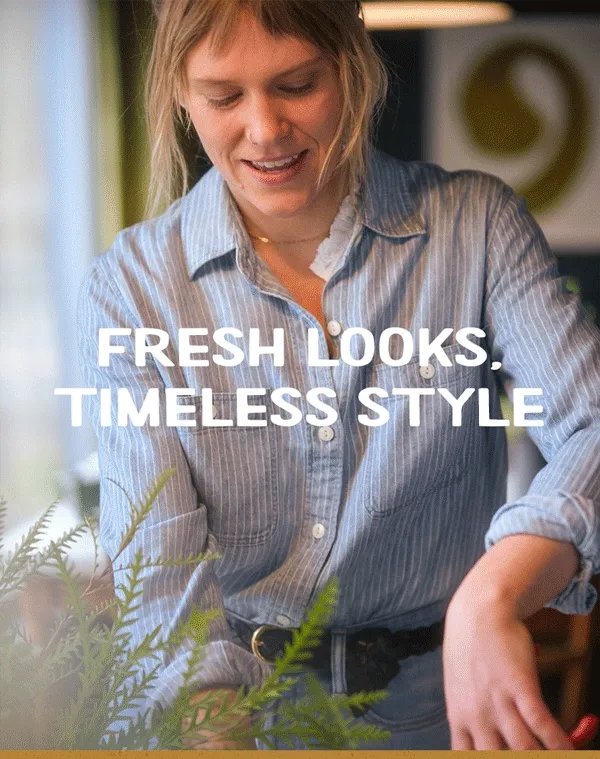 Fresh Looks, Timeless Style