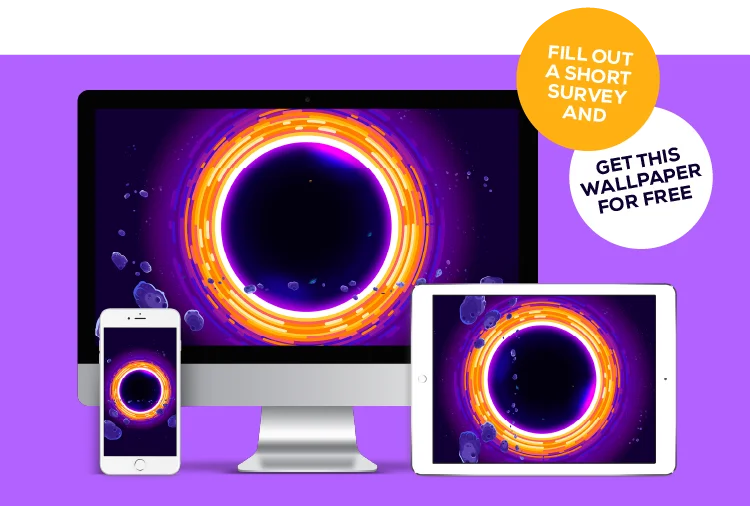 Fill out a short survey and get these wallpapers for free!