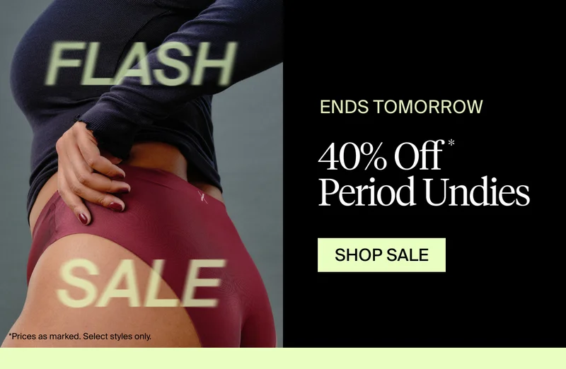 40% off select period underwear. ENDS TOMORROW. Shop sale.
