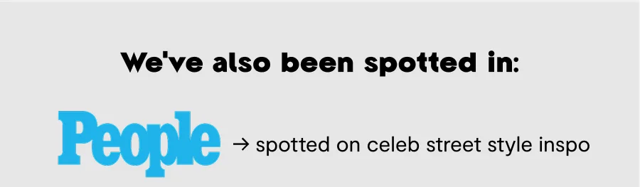 We've also been spotted in: PEOPLE