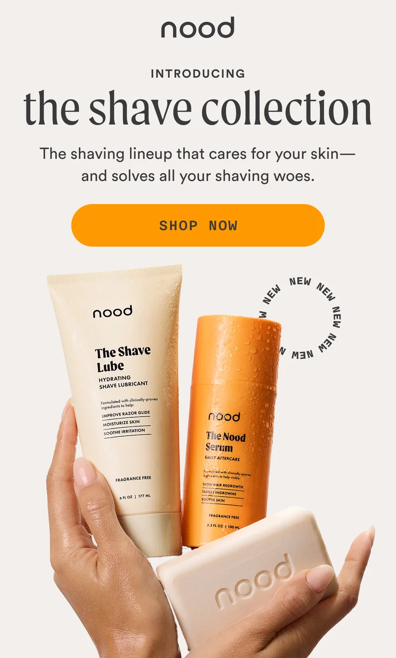 Above H1: Introducing H1: The Shave Collection [Badge: NEW!] S1: The shaving lineup that cares for your skin—and solves all your shaving woes. CTA1: SHOP NOW