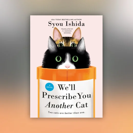 We'll Prescribe You Another Cat