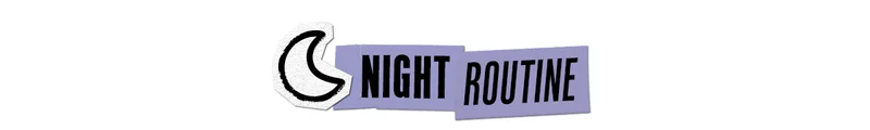 Night Routine