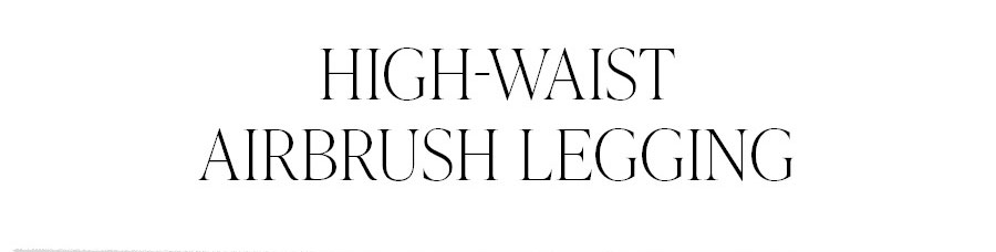 HIGH-WAIST AIRBRUSH LEGGING