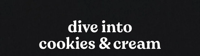 dive into cookies & cream