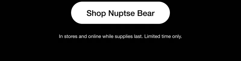 Shop Nuptse Bear. In stores and online while supplies last. Limited time only.