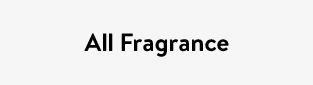 All Fragrance