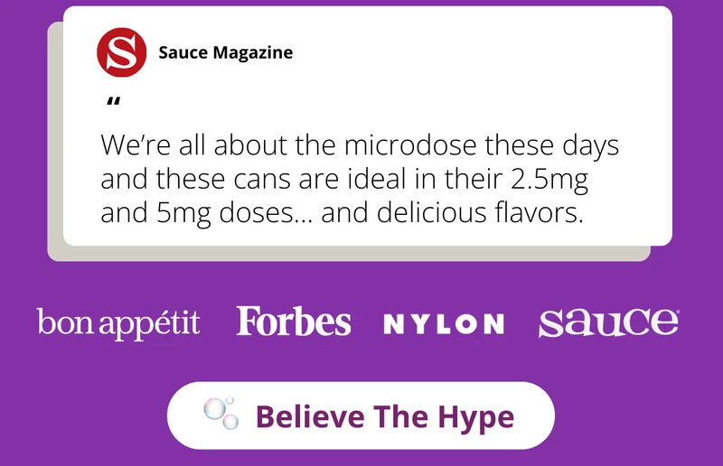 Sauce Magazine: "We're all about the microddose these days and these cans are ideal in their 5mg doses."