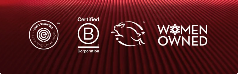 EWG Verified | Certified B Corporation | Cruelty Free | Women Owned