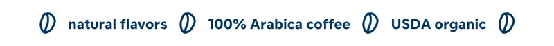 natural flavors. 100% arabica coffee. USDA organic