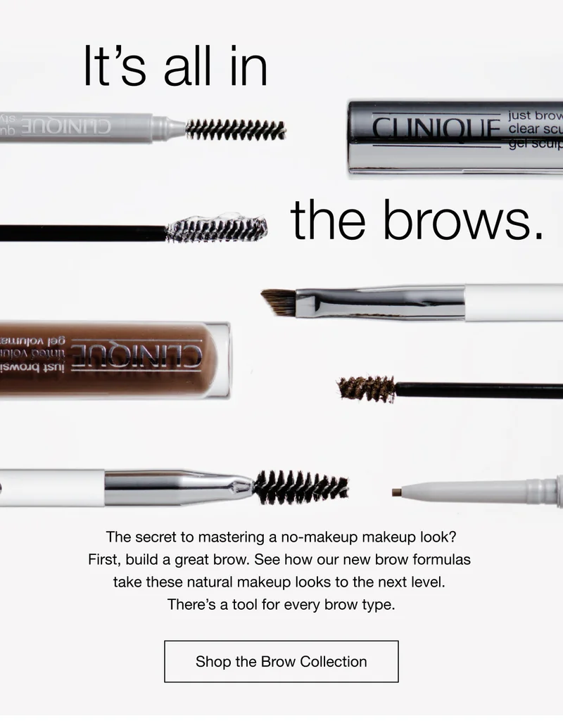 It's all in the brows. The secret to mastering a no-makeup makeup look? First, build a great brow. See how our new brow formulas take these natural makeup looks to the next level. There's a tool for every brow type. Shop the Brow Collection
